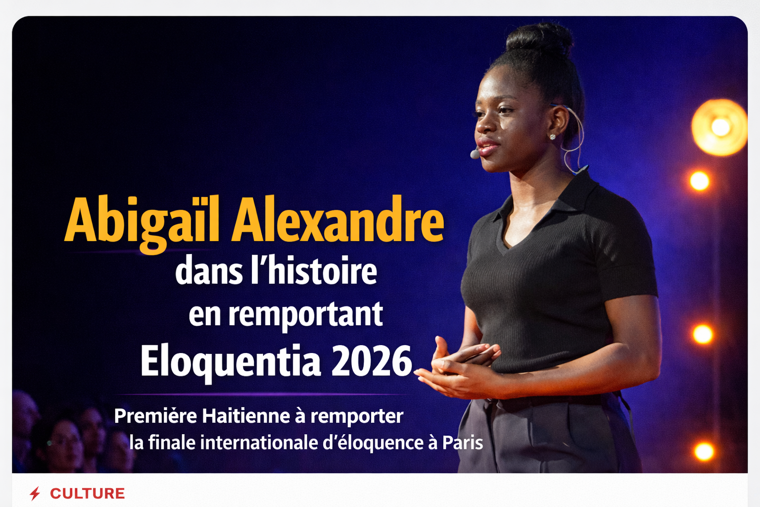 Abigaïl Alexandre entre dans l’histoire en remportant Eloquentia 2026