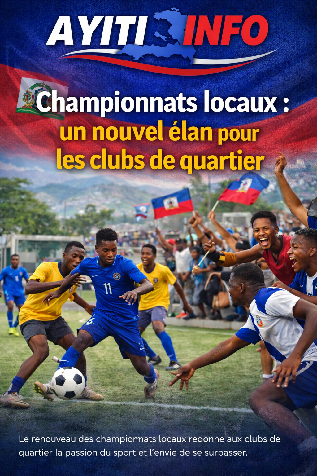 Championnats locaux : un nouvel élan pour les clubs de quartier