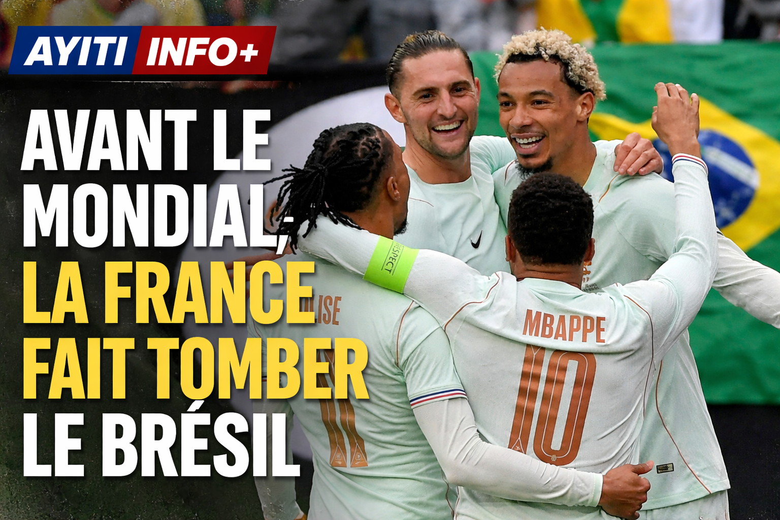 Mondial 2026 : France-Brésil, un choc de prestige pour peaufiner les derniers réglages