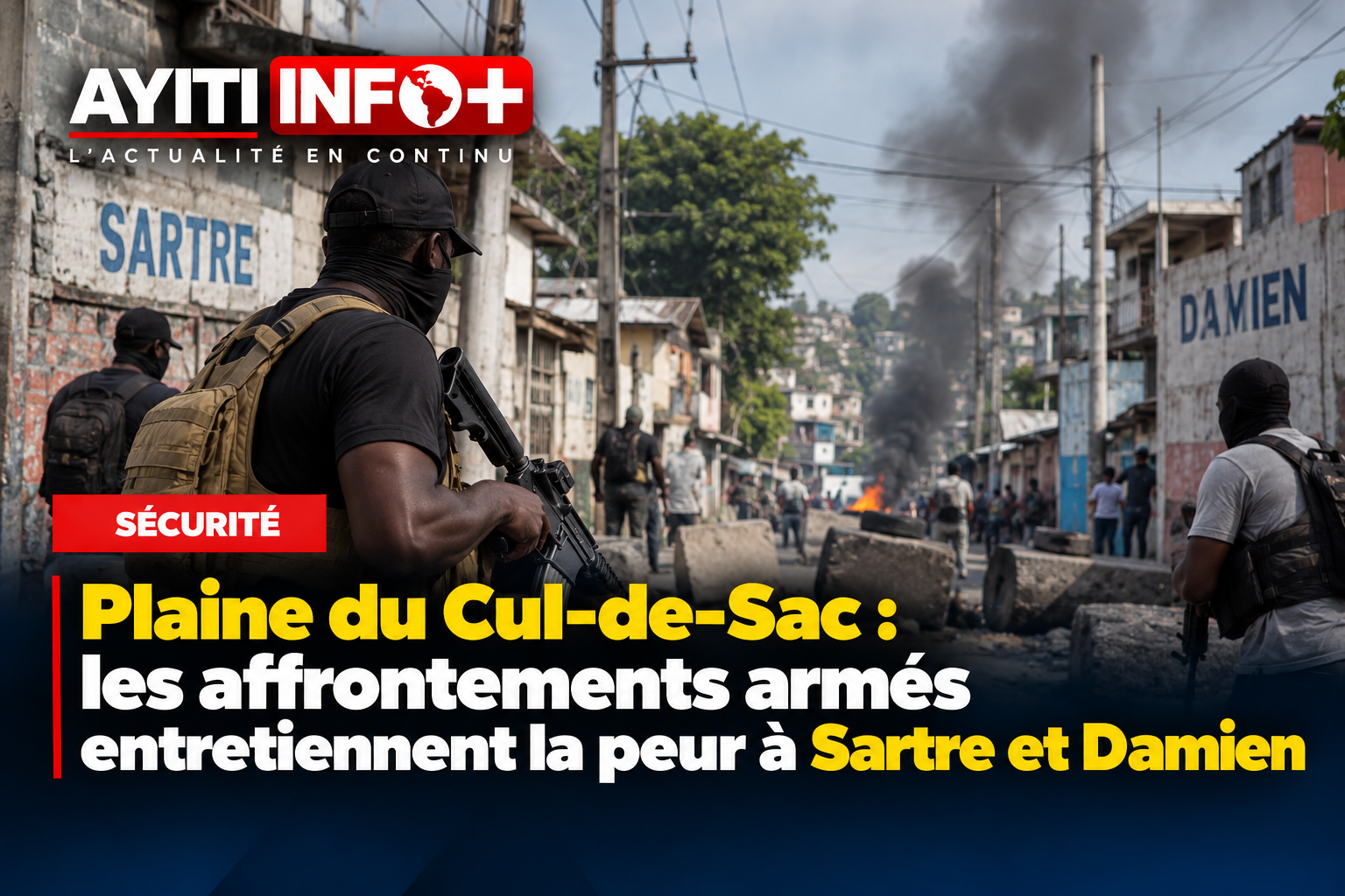 Plaine du Cul-de-Sac : les affrontements armés entretiennent la peur à Sartre et Damien