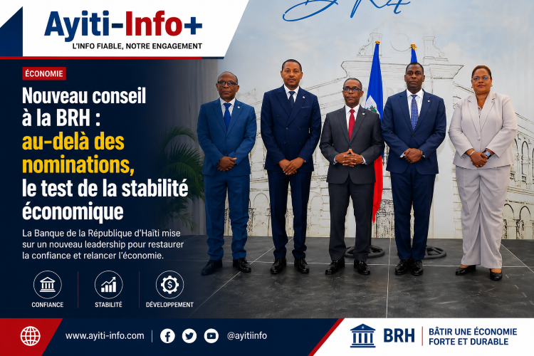 Nouveau conseil à la BRH : au-delà des nominations, le test de la stabilité économique