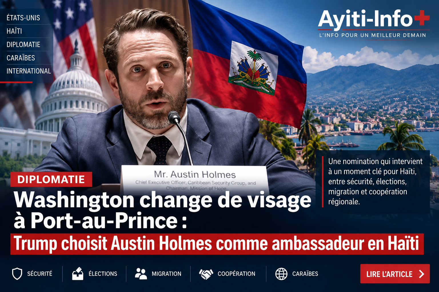 Washington change de visage à Port-au-Prince : Trump choisit Austin Holmes comme ambassadeur en Haïti