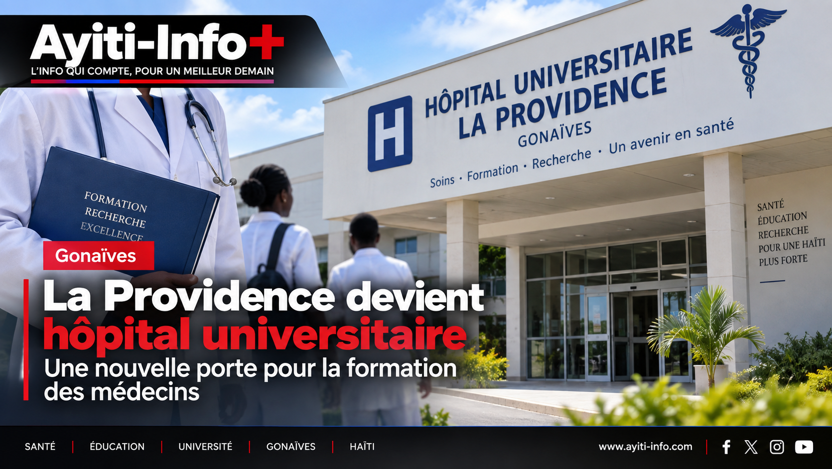 Gonaïves : La Providence devient hôpital universitaire — une nouvelle porte pour la formation des médecins