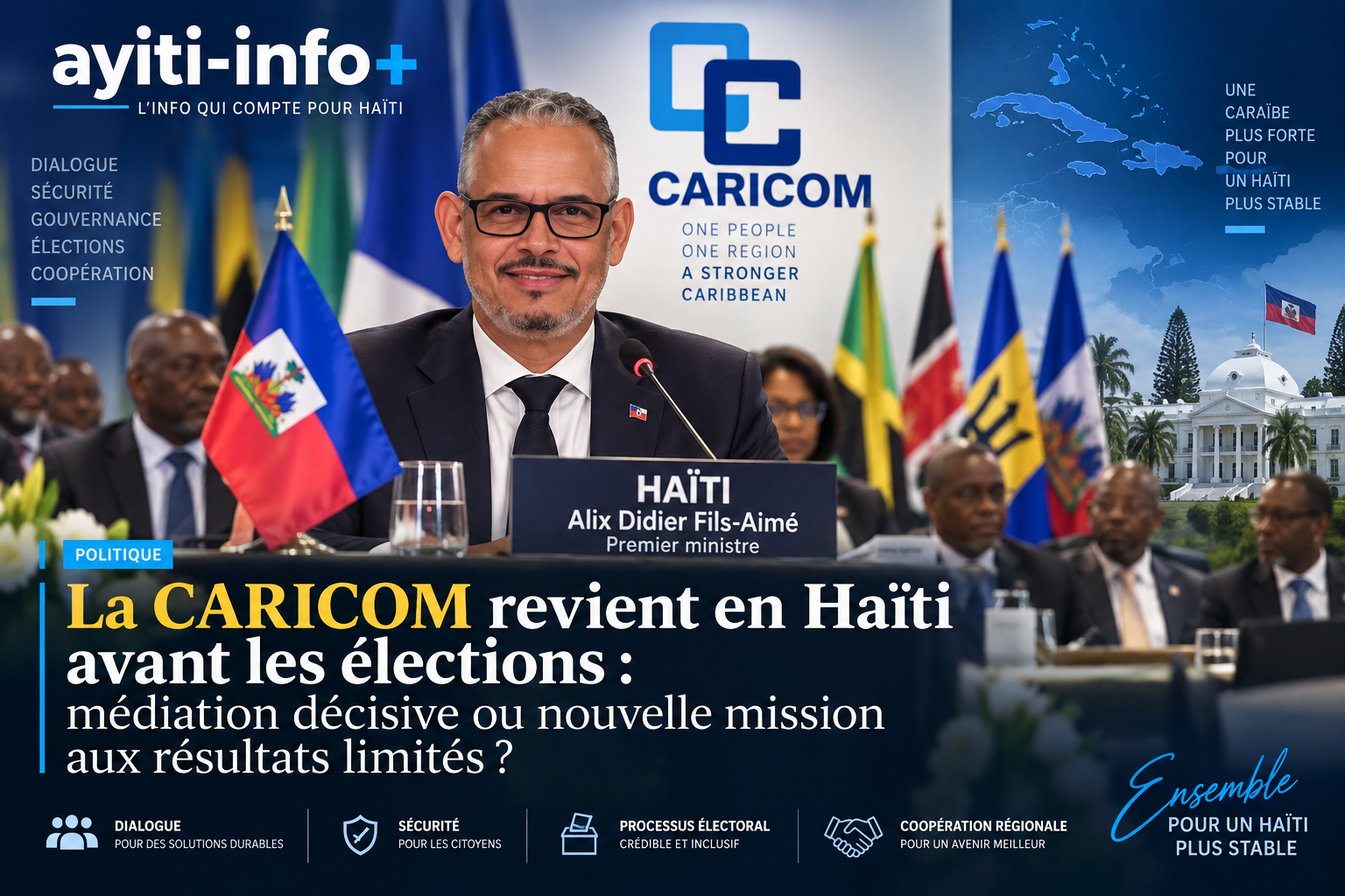 La CARICOM revient en Haïti avant les élections : médiation décisive ou nouvelle mission aux résultats limités ?
