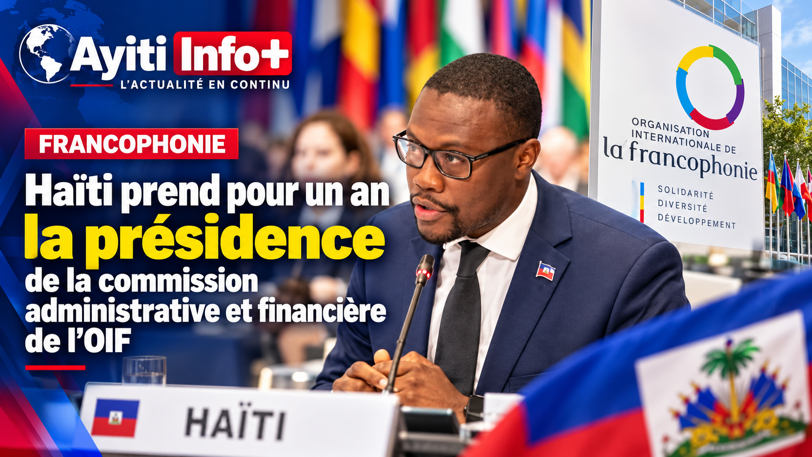 Francophonie : Haïti prend pour un an la présidence de la commission administrative et financière de l’OIF