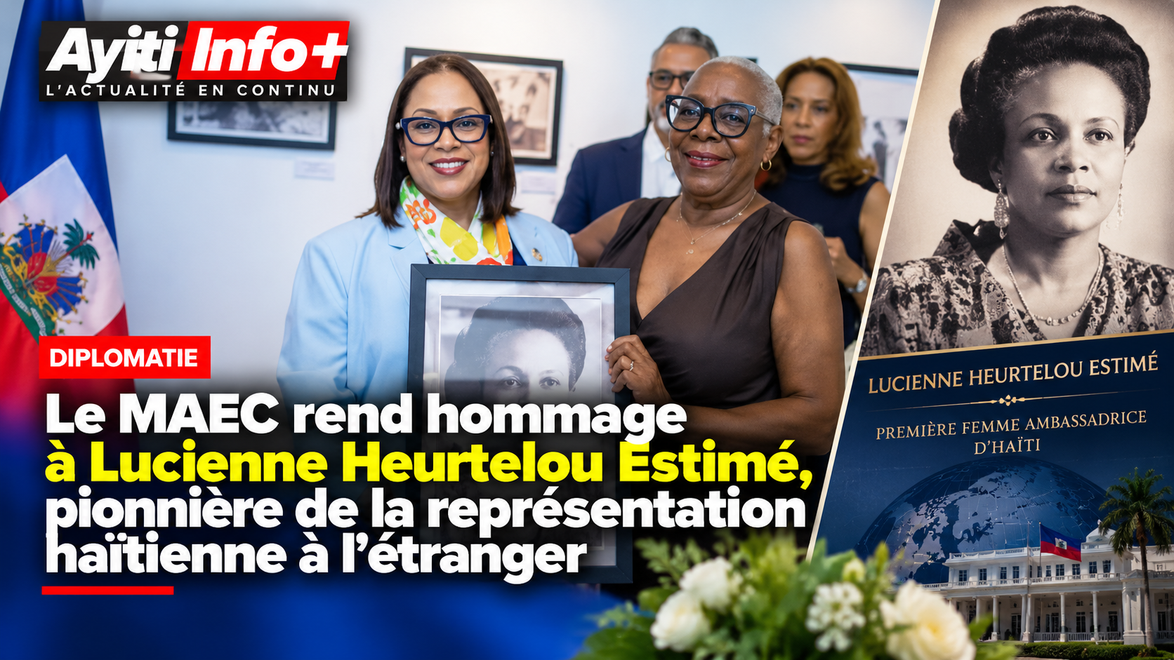 Diplomatie : le MAEC rend hommage à Lucienne Heurtelou Estimé, pionnière de la représentation haïtienne à l’étranger