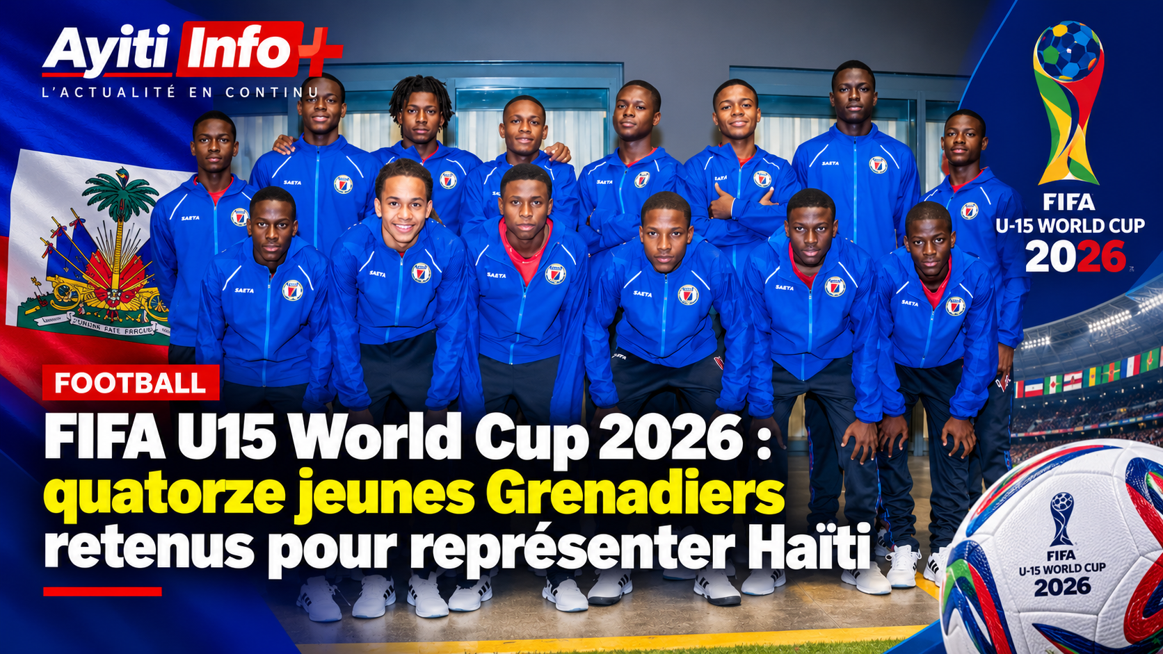 Mondial U15 : quatorze jeunes Grenadiers retenus pour représenter Haïti