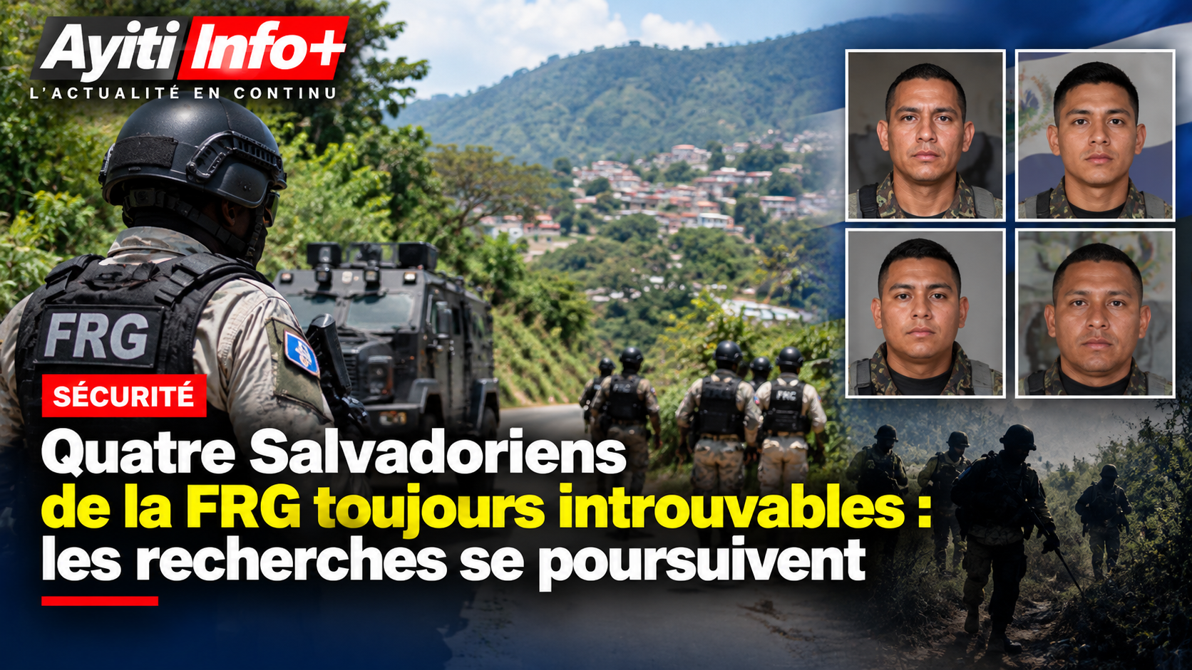Quatre Salvadoriens de la FRG toujours introuvables : les recherches se poursuivent